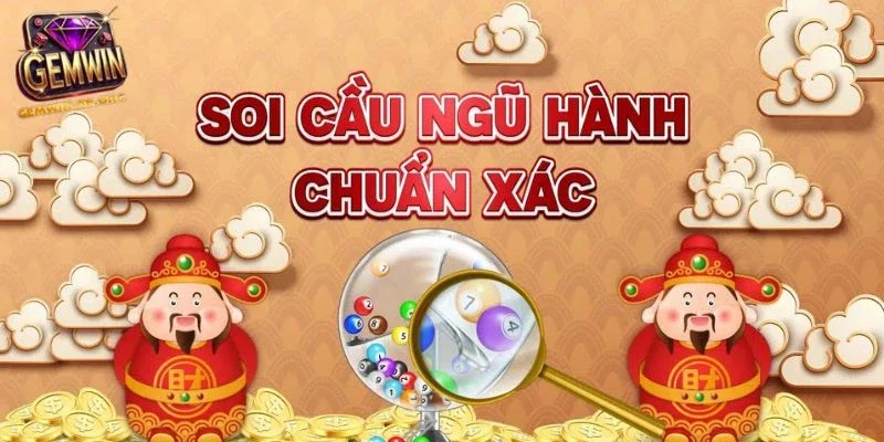 Soi Cầu Ngũ Hành Chuẩn Xác Dự Đoán Lô Đề Theo Phong Thủy